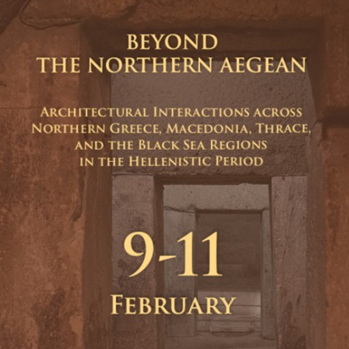 Участие в международной конференции "Beyond the Northern Aegean: Architectural Interactions across Northern Greece, Macedonia, Thrace, and the Black Sea Regions in the Hellenistic Period"